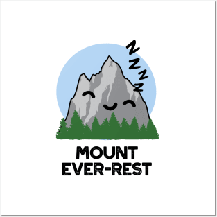 Mount Ever-rest Funny Sleeping Mountain Pun Posters and Art